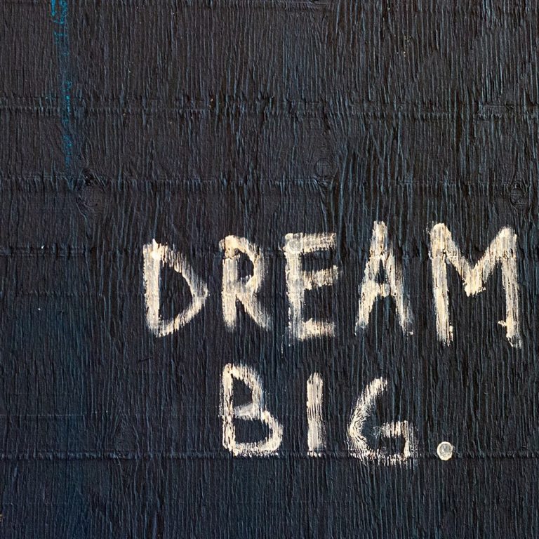 DREAM BIG